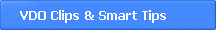 VDO Clips & Smart Tips